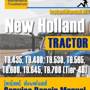 New Holland T9.435, T9.480, T9.530, T9.565, T9.600, T9.645, T9.700 (Tier-4B) Tractor Service Repair Manual