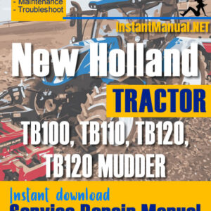 New Holland TB100, TB110, TB120, TB120-MUDDER Tractor Service Repair Manual