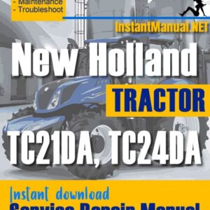New Holland TC21DA, TC24DA Tractor Service Repair Manual