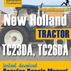 New Holland TC23DA, TC26DA Tractor Service Repair Manual