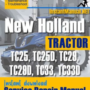 New Holland TC25, TC25D, TC29, TC29D, TC33, TC33D Tractor Service Repair Manual