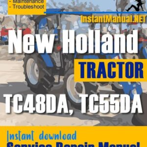 New Holland TC48DA, TC55DA Tractor Service Repair Manual
