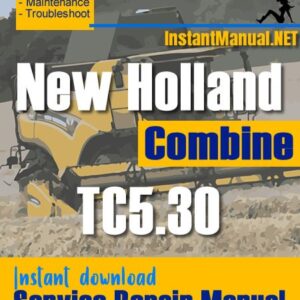New Holland TC5.30 Combine Service Repair Manual