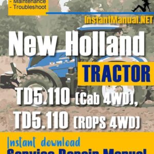 New Holland TD5.110 (Cab 4WD), TD5.110 (ROPS 4WD) Tractor Service Repair Manual
