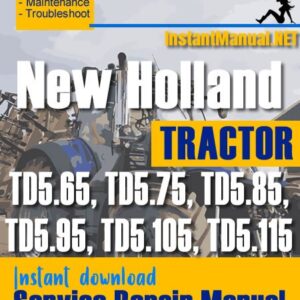 New Holland TD5.65, TD5.75, TD5.85, TD5.95, TD5.105, TD5.115 Tractor Service Repair Manual