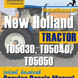 New Holland TD5030, TD5040, TD5050 Tractor Service Repair Manual