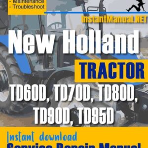 New Holland TD60D, TD70D, TD80D, TD90D, TD95D Tractor Service Repair Manual