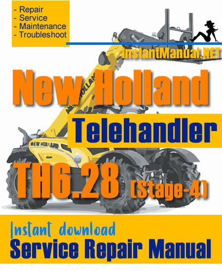 New Holland TH6.28 (Stage-4) Telehandler Service Repair Manual