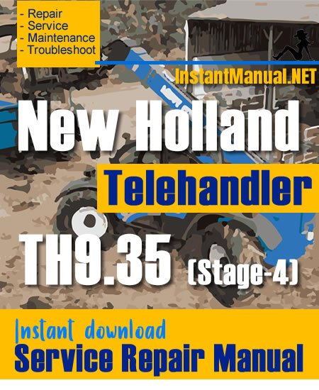 New Holland TH9.35 (Stage-4) Telehandler Service Repair Manual