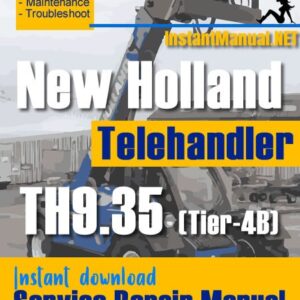 New Holland TH9.35 (Tier-4B) Telehandler Service Repair Manual