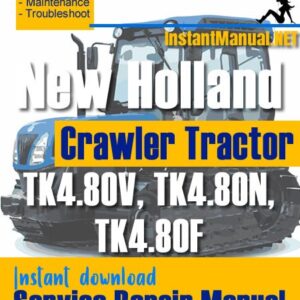 New Holland TK4.80V, TK4.80N, TK4.80F Crawler Tractor Service Repair Manual