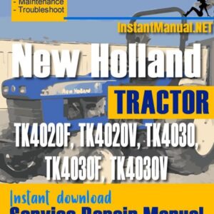 New Holland TK4020F, TK4020V, TK4030, TK4030F, TK4030V Tractor Service Repair Manual