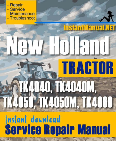 New Holland TK4040, TK4040M, TK4050, TK4050M, TK4060 Tractor Service Repair Manual