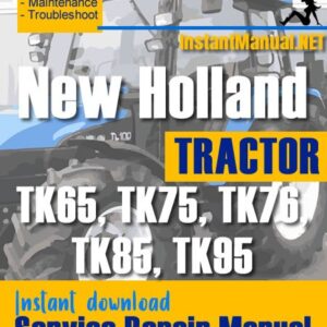 New Holland TK65, TK75, TK76, TK85, TK95 Tractor Service Repair Manual