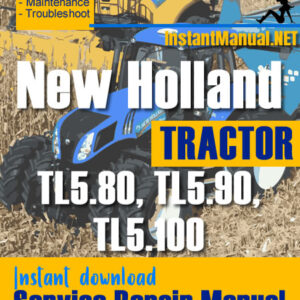 New Holland TL5.80, TL5.90, TL5.100 Tractor Service Repair Manual