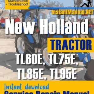 New Holland TL60E, TL75E, TL85E, TL95E Tractor Service Repair Manual