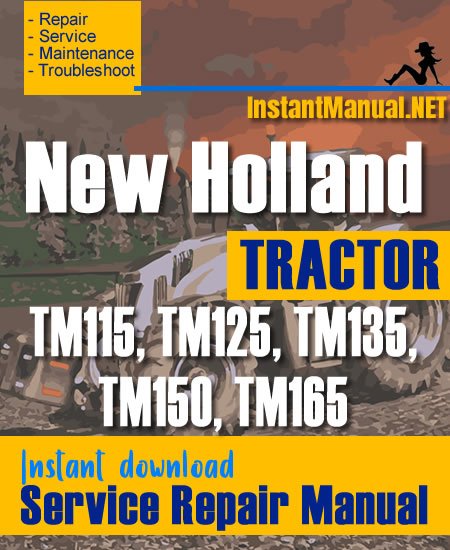 New Holland TM115, TM125, TM135, TM150, TM165 Tractor Service Repair Manual