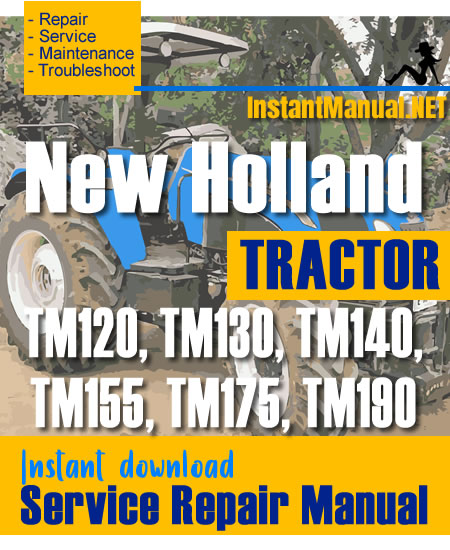 New Holland TM120, TM130, TM140, TM155, TM175, TM190 Tractor Service Repair Manual