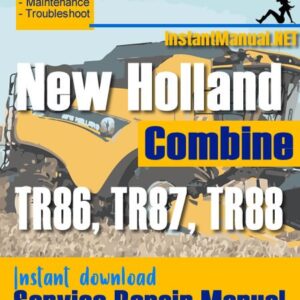 New Holland TR86, TR87, TR88 Combine Service Repair Manual
