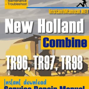 New Holland TR96, TR97, TR98 Combine Service Repair Manual