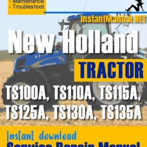 New Holland TS100A, TS110A, TS115A, TS125A, TS130A, TS135A Tractor Service Repair Manual