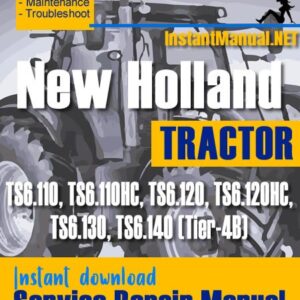 New Holland TS6.110, TS6.110HC, TS6.120, TS6.120HC, TS6.130, TS6.140 (Tier-4B) Tractor Service Repair Manual