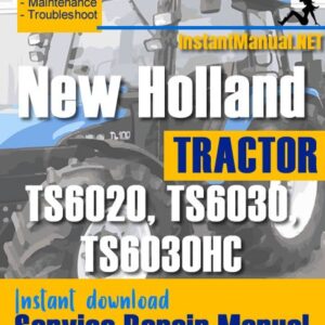 New Holland TS6020, TS6030, TS6030HC Tractor Service Repair Manual