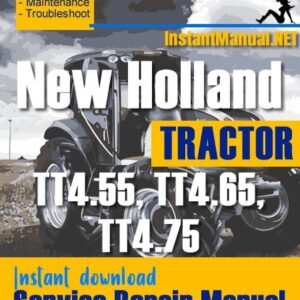 New Holland TT4.55, TT4.65, TT4.75 Tractor Service Repair Manual