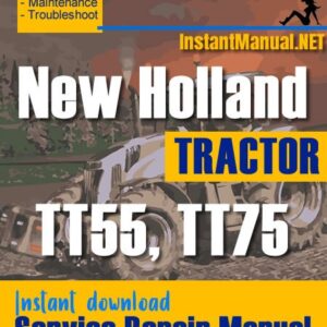 New Holland TT55, TT75 Tractor Service Repair Manual