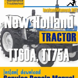 New Holland TT60A, TT75A Tractor Service Repair Manual