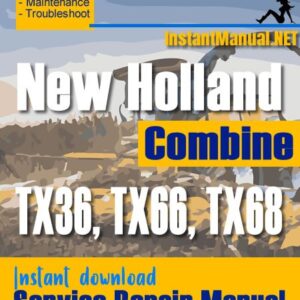 New Holland TX36, TX66, TX68 Combine Service Repair Manual