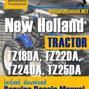 New Holland TZ18DA, TZ22DA, TZ24DA, TZ25DA Tractor Service Repair Manual