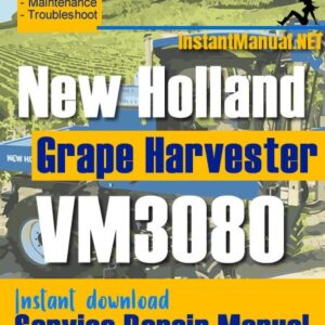 New Holland VM3080 Grape Harvester Service Repair Manual