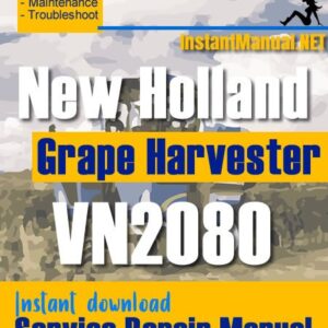 New Holland VN2080 Grape Harvester Service Repair Manual