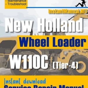New Holland W110C (Tier-4) Wheel Loader Service Repair Manual