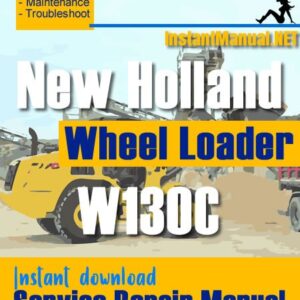 New Holland W130C Wheel Loader Service Repair Manual