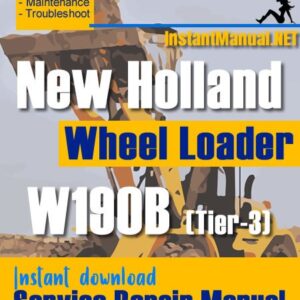 New Holland W190B (Tier-3) Wheel Loader Service Repair Manual