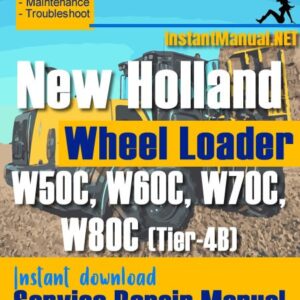New Holland W50C W60C W70C W80C (Tier-4B) Wheel Loader Service Repair Manual