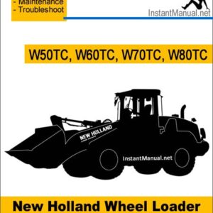 New Holland W50TC W60TC W70TC W80TC Wheel Loader Service Repair Manual