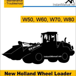 New Holland W50 W60 W70 W80 Wheel Loader Service Repair Manual