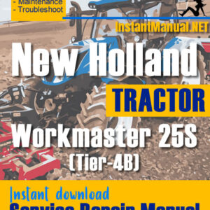 New Holland Workmaster 25S (Tier-4B) Tractor Service Repair Manual